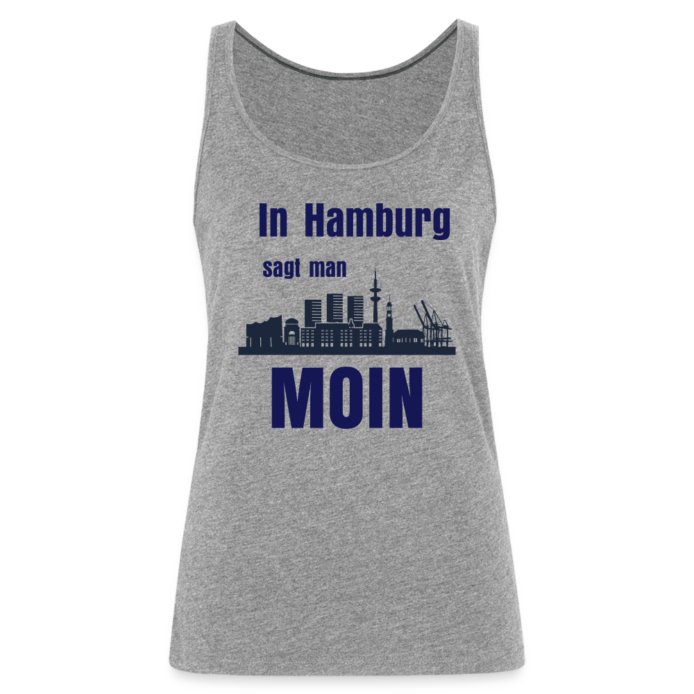 Frauen Premium Tank Top - In Hamburg sagt man MOIN - Grau meliert