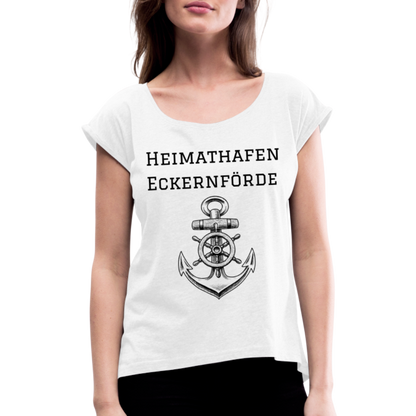 Frauen T-Shirt mit gerollten Ärmeln - Heimathafen Eckernförde - weiß