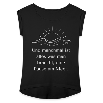 Frauen T-Shirt mit gerollten Ärmeln - Pause am Meer - Schwarz