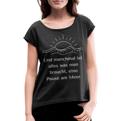 Frauen T-Shirt mit gerollten Ärmeln - Pause am Meer - Schwarz meliert