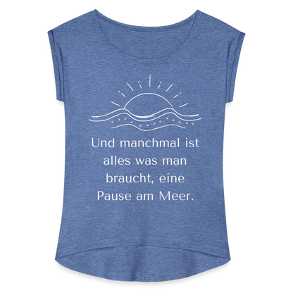 Frauen T-Shirt mit gerollten Ärmeln - Pause am Meer - Denim meliert