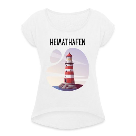 Frauen T-Shirt mit gerollten Ärmeln - Heimathafen - weiß