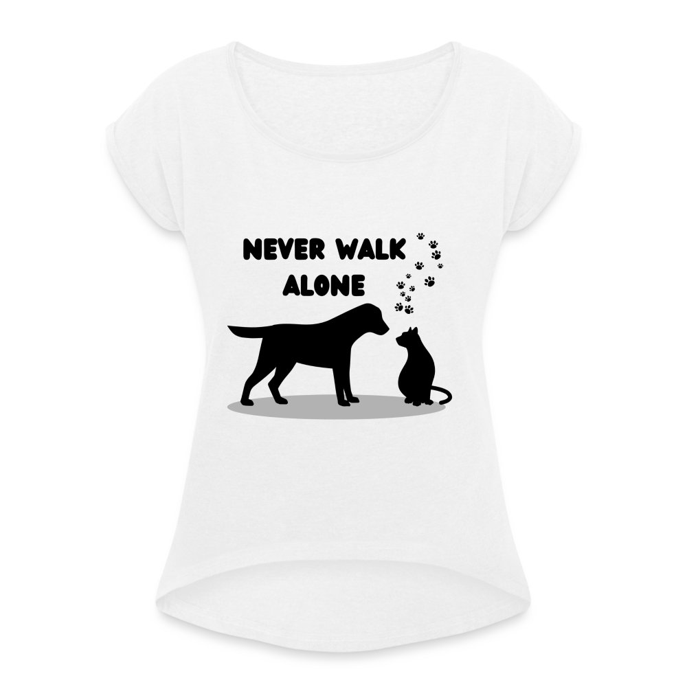 Frauen T-Shirt mit gerollten Ärmeln - Never walk alone - weiß