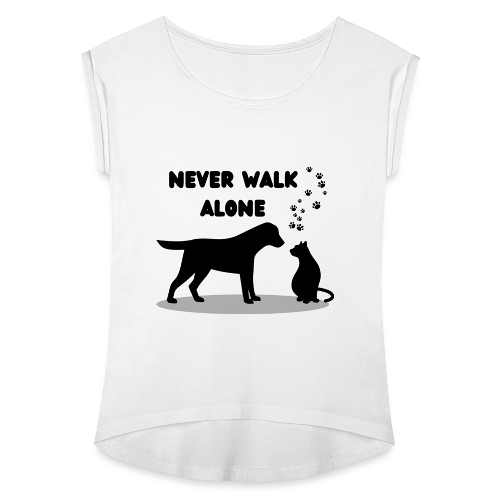 Frauen T-Shirt mit gerollten Ärmeln - Never walk alone - weiß