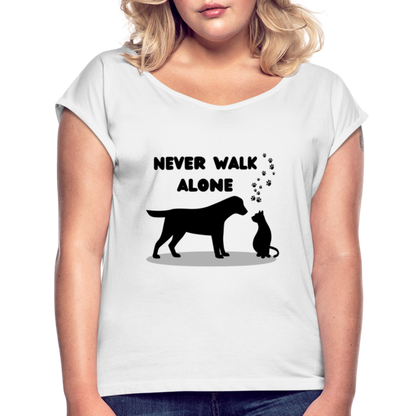 Frauen T-Shirt mit gerollten Ärmeln - Never walk alone - weiß