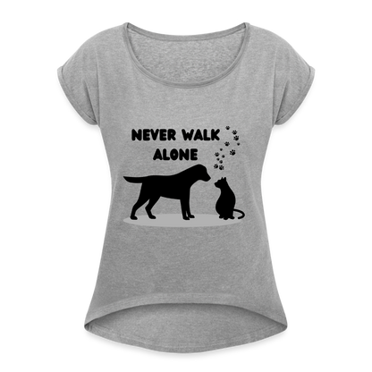 Frauen T-Shirt mit gerollten Ärmeln - Never walk alone - Grau meliert