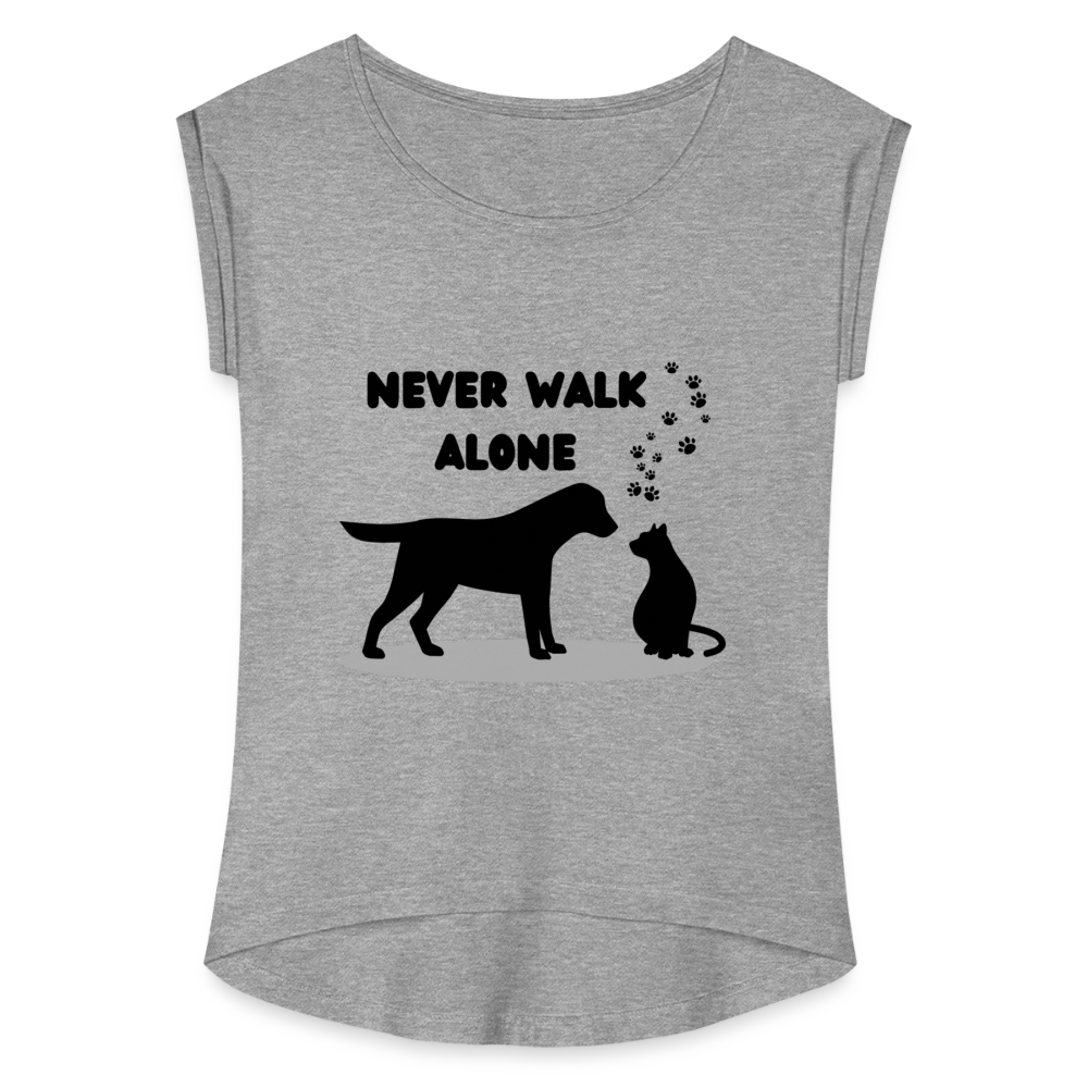 Frauen T-Shirt mit gerollten Ärmeln - Never walk alone - Grau meliert