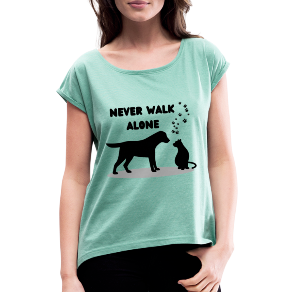 Frauen T-Shirt mit gerollten Ärmeln - Never walk alone - Minze meliert