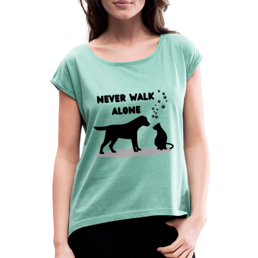 Frauen T-Shirt mit gerollten Ärmeln - Never walk alone - Minze meliert