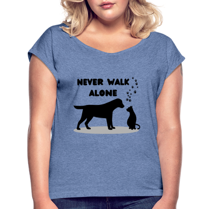 Frauen T-Shirt mit gerollten Ärmeln - Never walk alone - Denim meliert