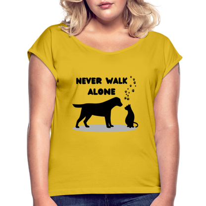 Frauen T-Shirt mit gerollten Ärmeln - Never walk alone - Senfgelb