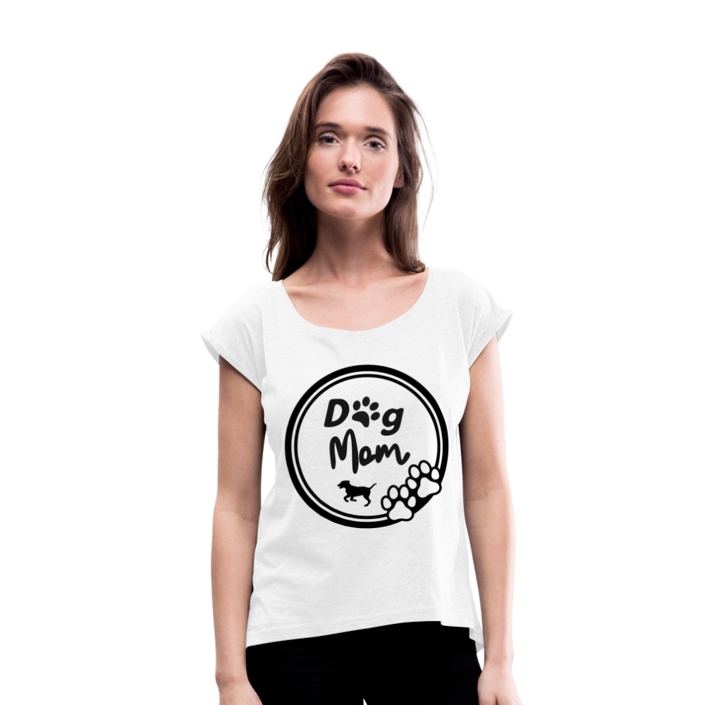 Frauen T-Shirt mit gerollten Ärmeln - Dog Mom - weiß