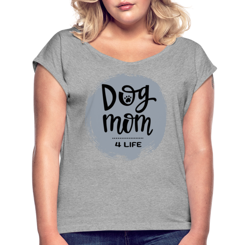 Frauen T-Shirt mit gerollten Ärmeln - Dog Mom 4 Life - Grau meliert