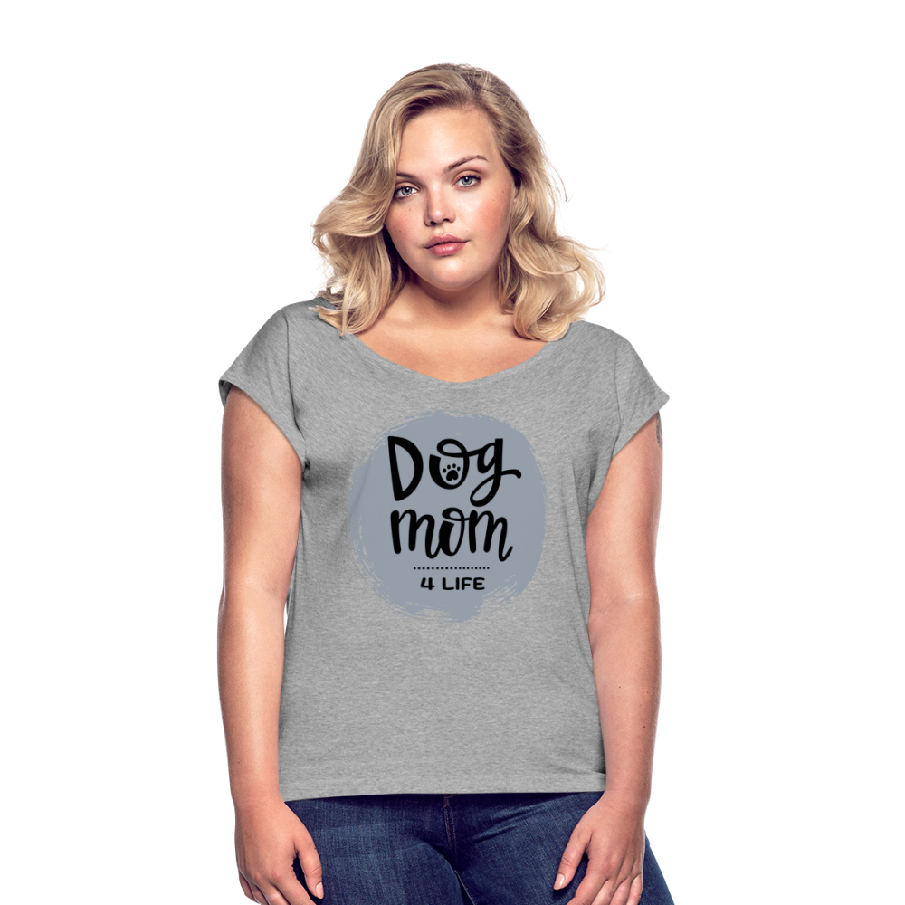 Frauen T-Shirt mit gerollten Ärmeln - Dog Mom 4 Life - Grau meliert