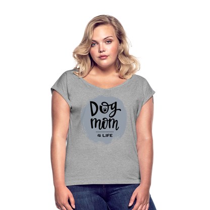 Frauen T-Shirt mit gerollten Ärmeln - Dog Mom 4 Life - Grau meliert