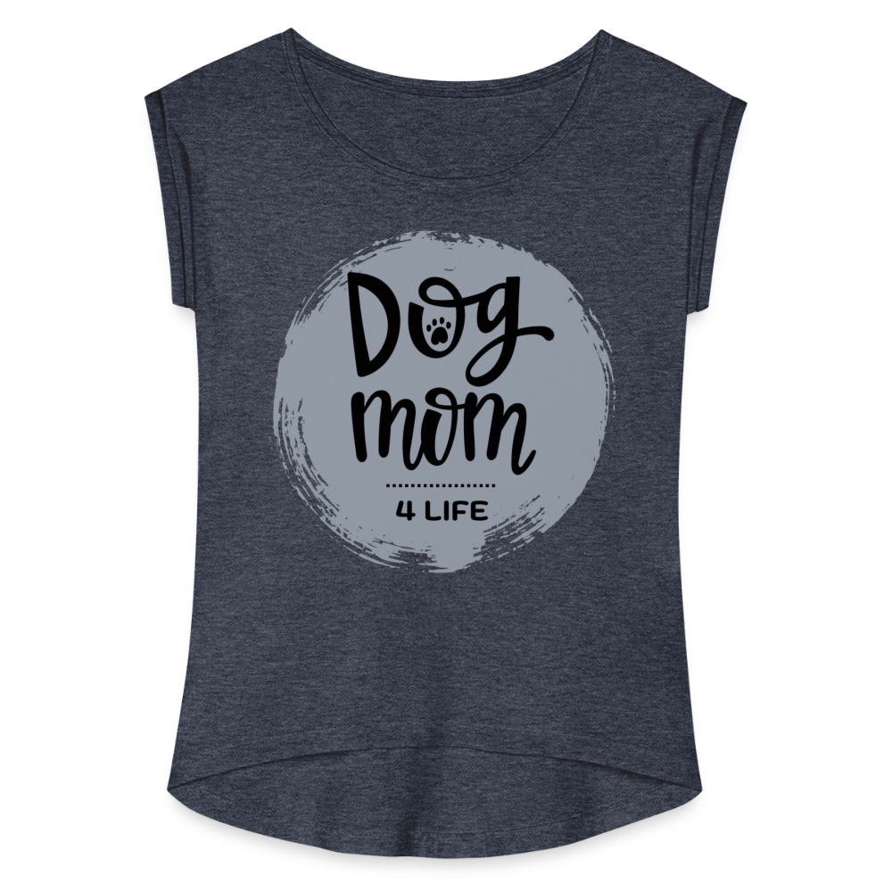 Frauen T-Shirt mit gerollten Ärmeln - Dog Mom 4 Life - Navy meliert