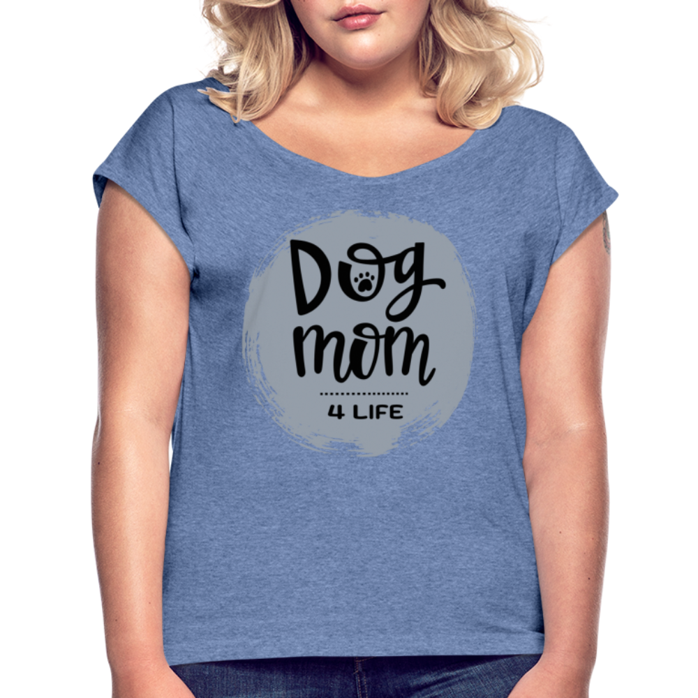 Frauen T-Shirt mit gerollten Ärmeln - Dog Mom 4 Life - Denim meliert