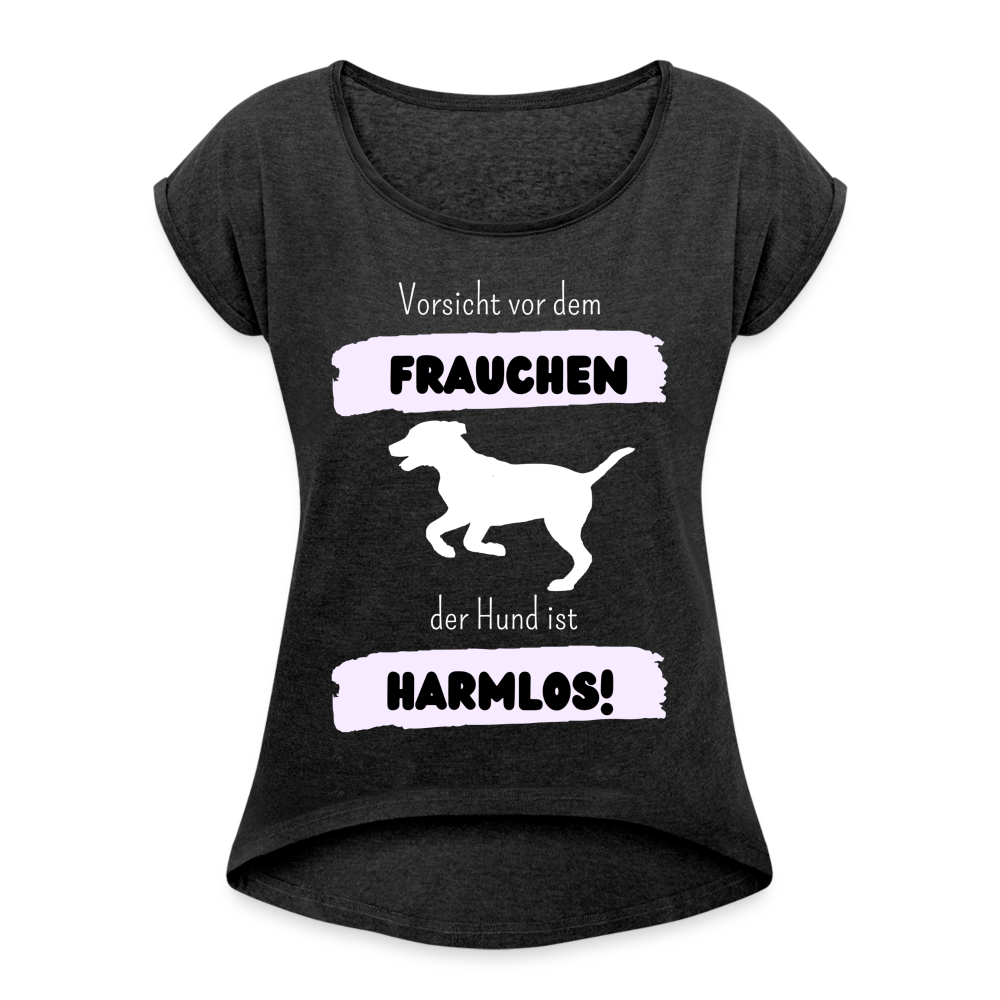 Frauen T-Shirt mit gerollten Ärmeln - Vorsicht vor dem Frauchen - Schwarz meliert