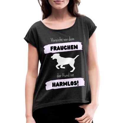 Frauen T-Shirt mit gerollten Ärmeln - Vorsicht vor dem Frauchen - Schwarz meliert