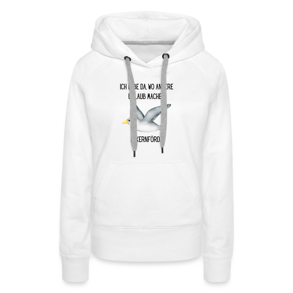 Frauen Premium Hoodie - Da wo andere Urlaub machen - weiß