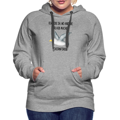 Frauen Premium Hoodie - Da wo andere Urlaub machen - Grau meliert