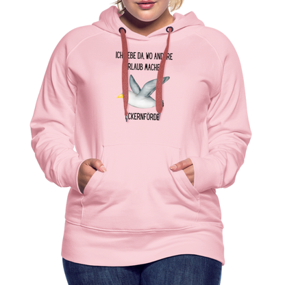 Frauen Premium Hoodie - Da wo andere Urlaub machen - Kristallrosa