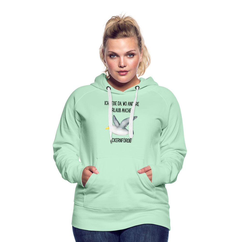 Frauen Premium Hoodie - Da wo andere Urlaub machen - helles Mintgrün