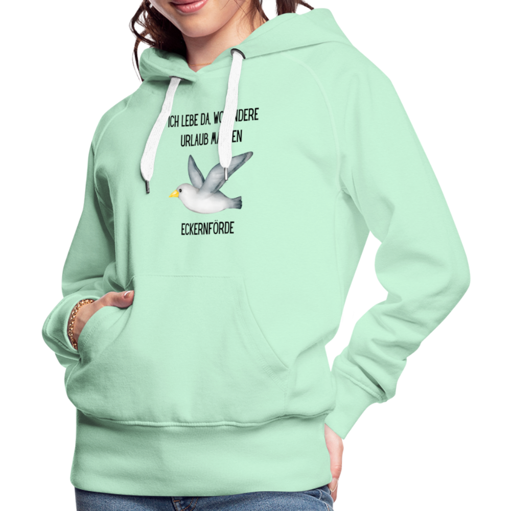 Frauen Premium Hoodie - Da wo andere Urlaub machen - helles Mintgrün