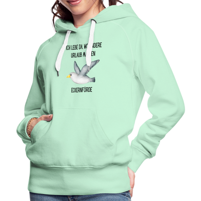 Frauen Premium Hoodie - Da wo andere Urlaub machen - helles Mintgrün