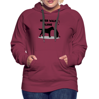 Frauen Premium Hoodie - Never walk alone - Bordeaux