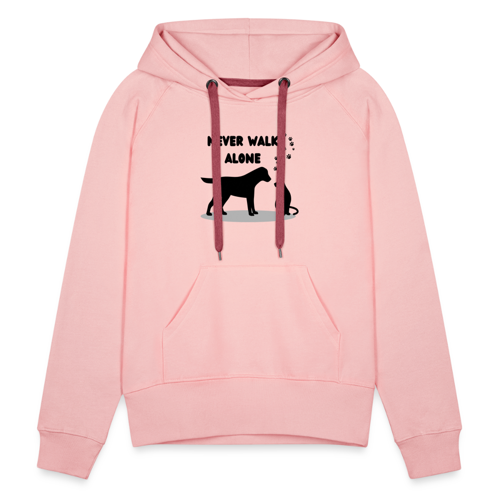 Frauen Premium Hoodie - Never walk alone - Kristallrosa