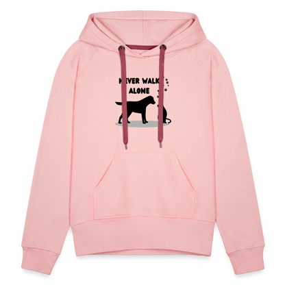 Frauen Premium Hoodie - Never walk alone - Kristallrosa