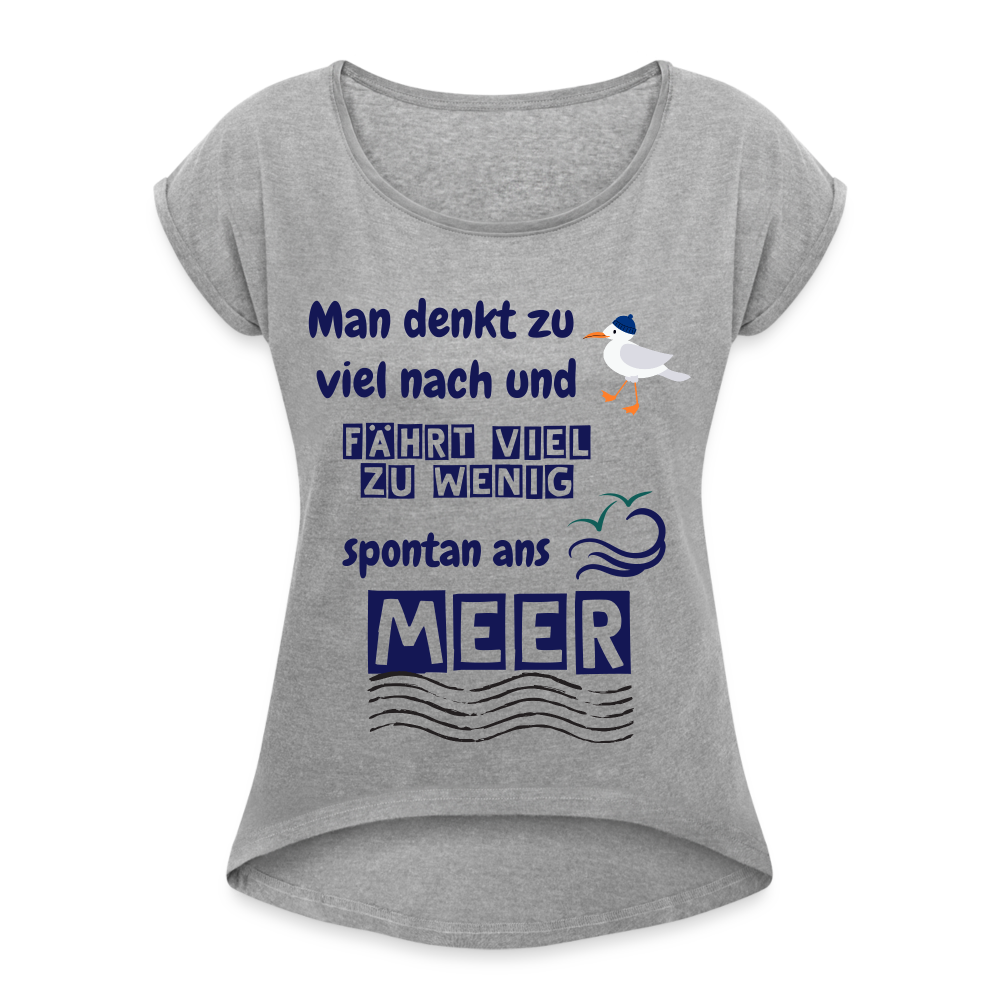 Frauen T-Shirt mit gerollten Ärmeln - Spontan ans Meer - Grau meliert