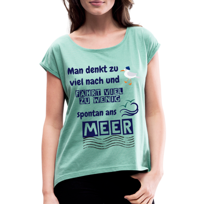 Frauen T-Shirt mit gerollten Ärmeln - Spontan ans Meer - Minze meliert