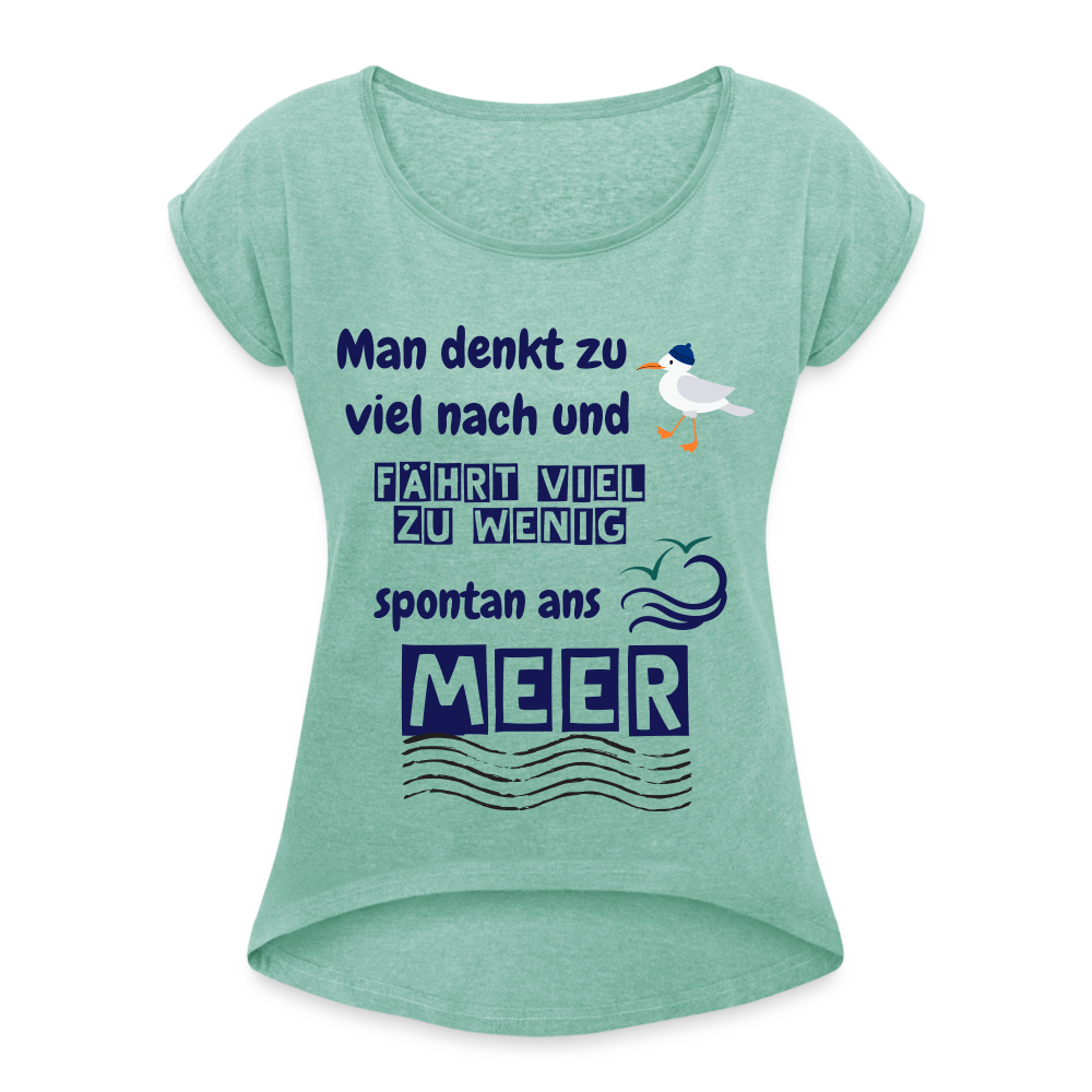 Frauen T-Shirt mit gerollten Ärmeln - Spontan ans Meer - Minze meliert