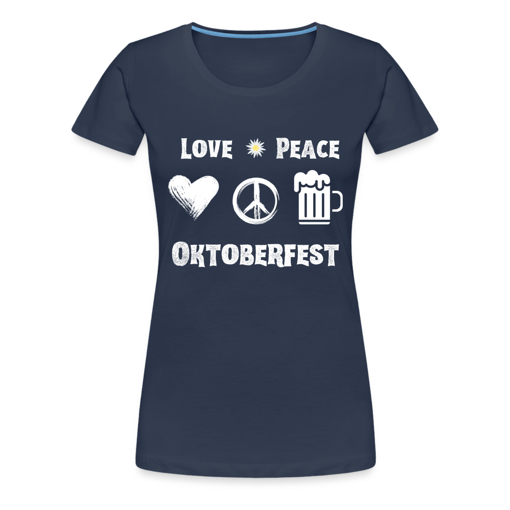 Frauen Premium T-Shirt - Love Peace Oktoberfest - Navy