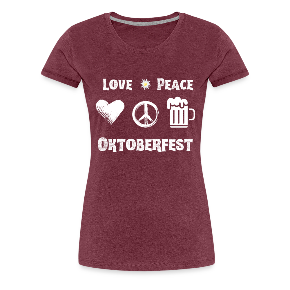 Frauen Premium T-Shirt - Love Peace Oktoberfest - Bordeauxrot meliert