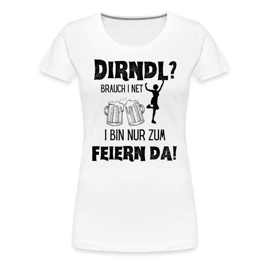 Frauen Premium T-Shirt - Dirndl? - weiß