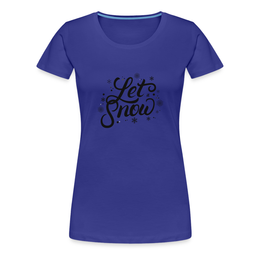 Frauen Premium T-Shirt - Let it snow - Königsblau