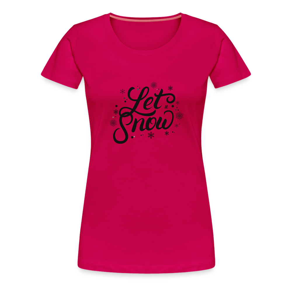 Frauen Premium T-Shirt - Let it snow - dunkles Pink