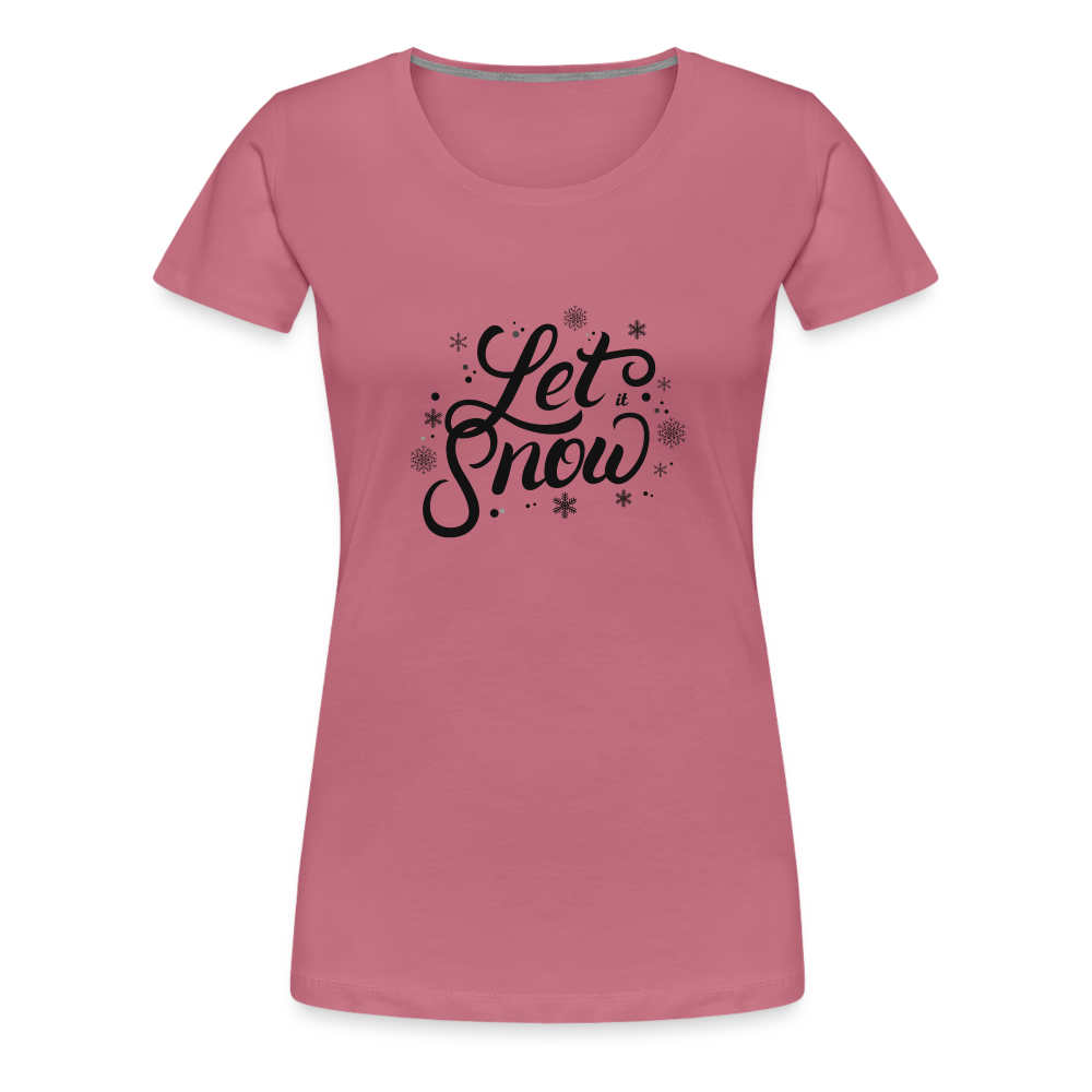 Frauen Premium T-Shirt - Let it snow - Malve