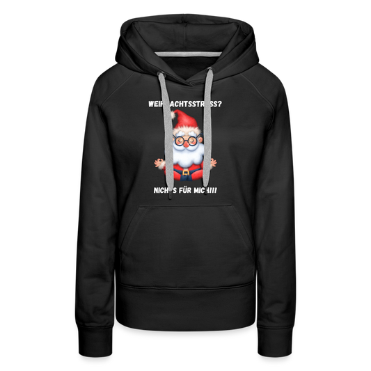 Frauen Premium Hoodie - Weihnachtsstress? - Schwarz