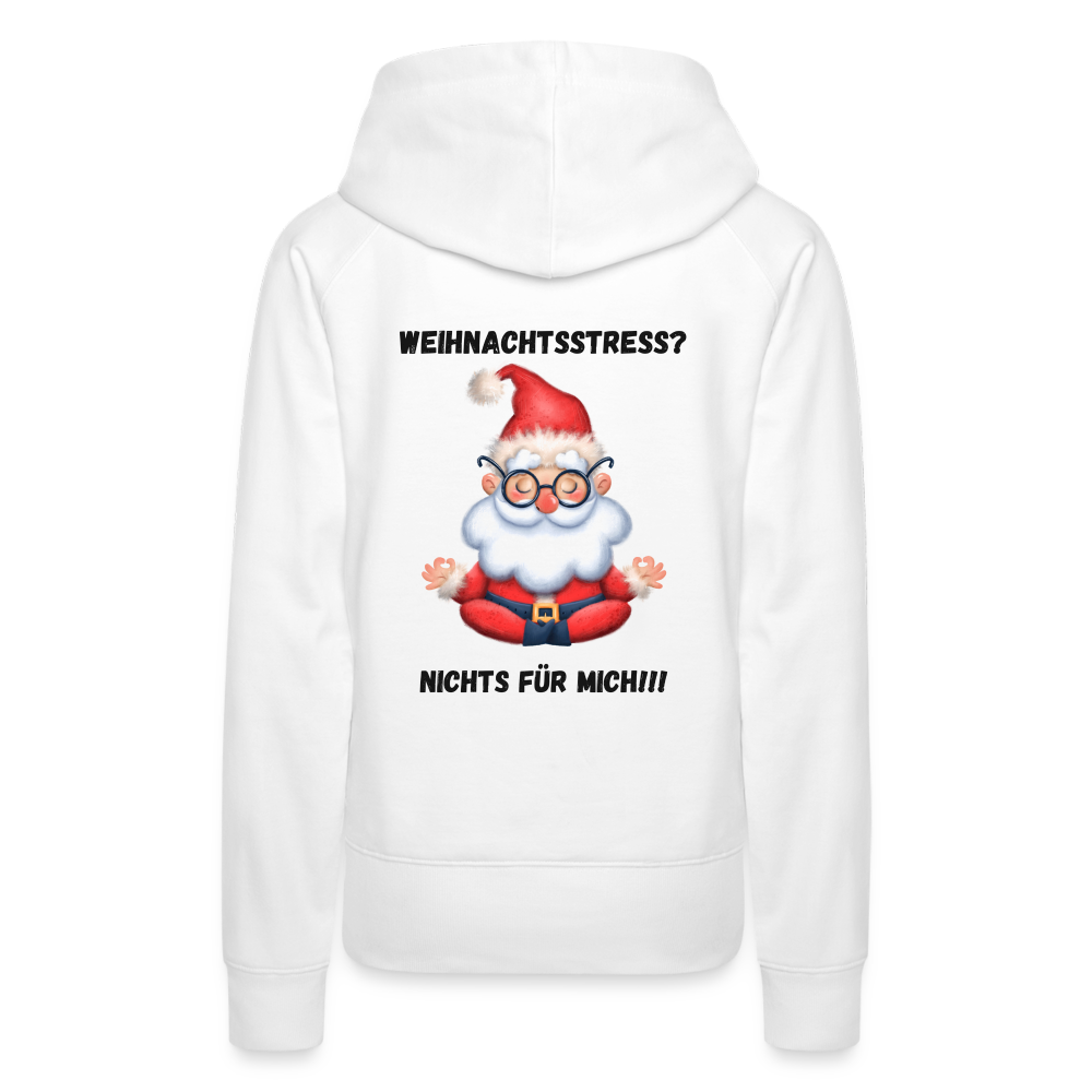 Frauen Premium Hoodie - Weihnachtsstress? (black-back) - weiß