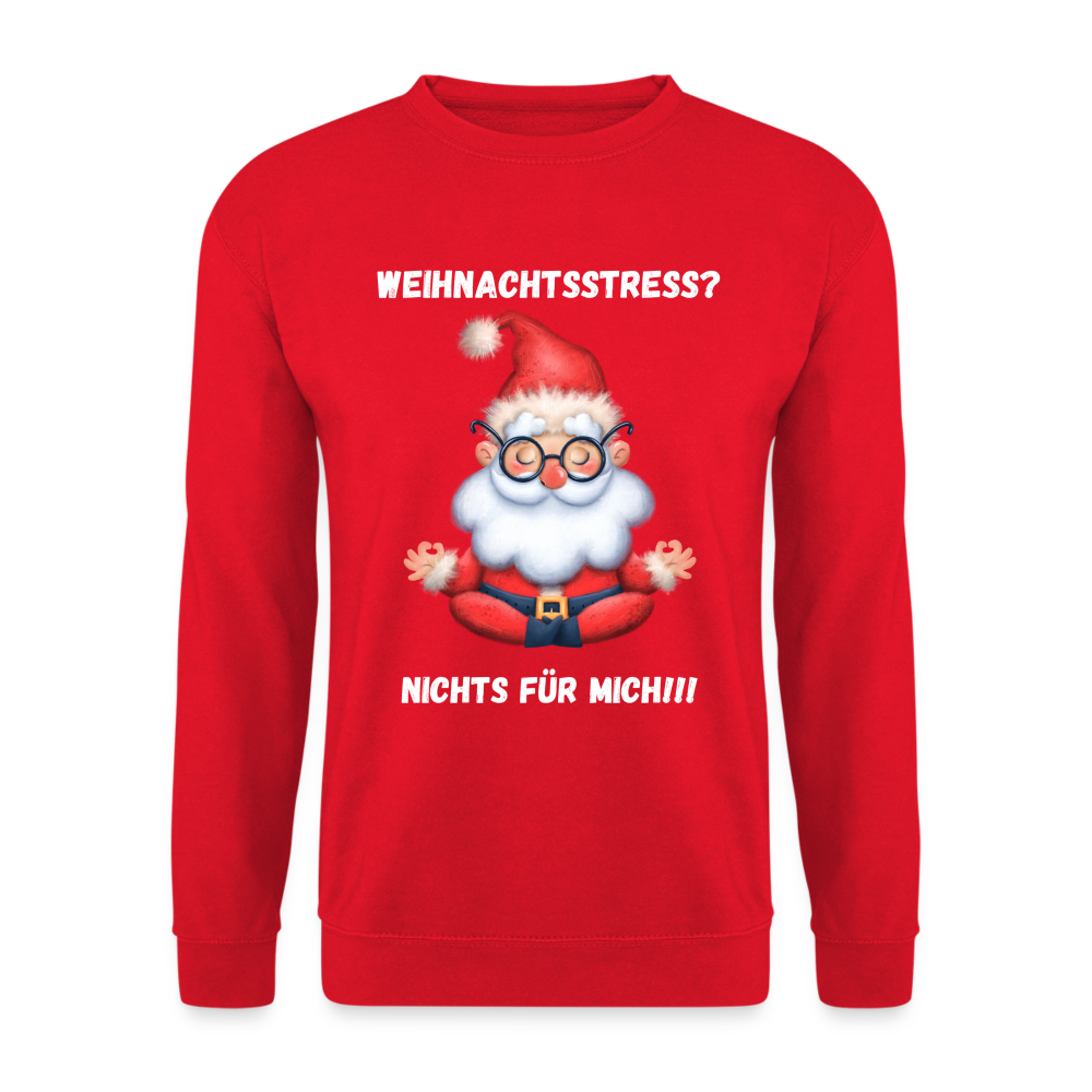 Unisex Pullover - Weihnachtsstress? - Rot