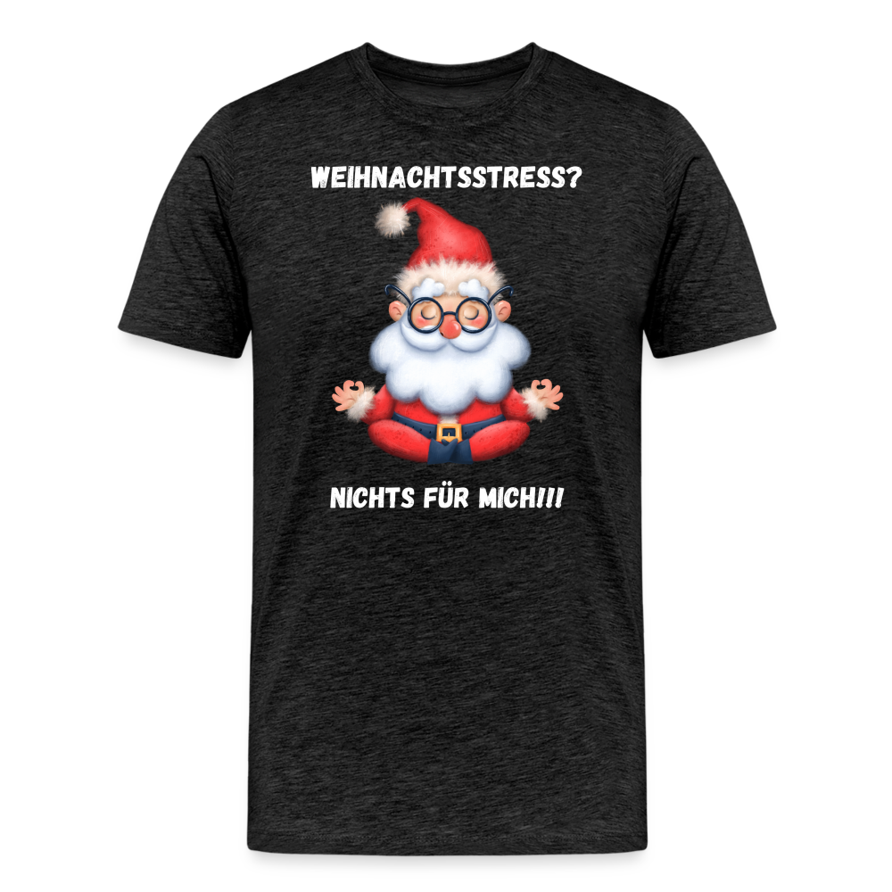 Männer Premium T-Shirt - Weihnachtsstress? - Anthrazit