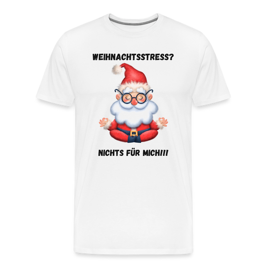 Männer Premium T-Shirt - Weihnachtsstress? (black) - weiß