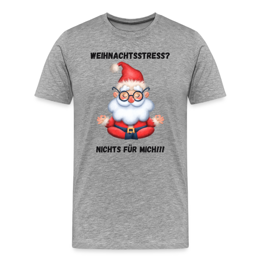 Männer Premium T-Shirt - Weihnachtsstress? (black) - Grau meliert