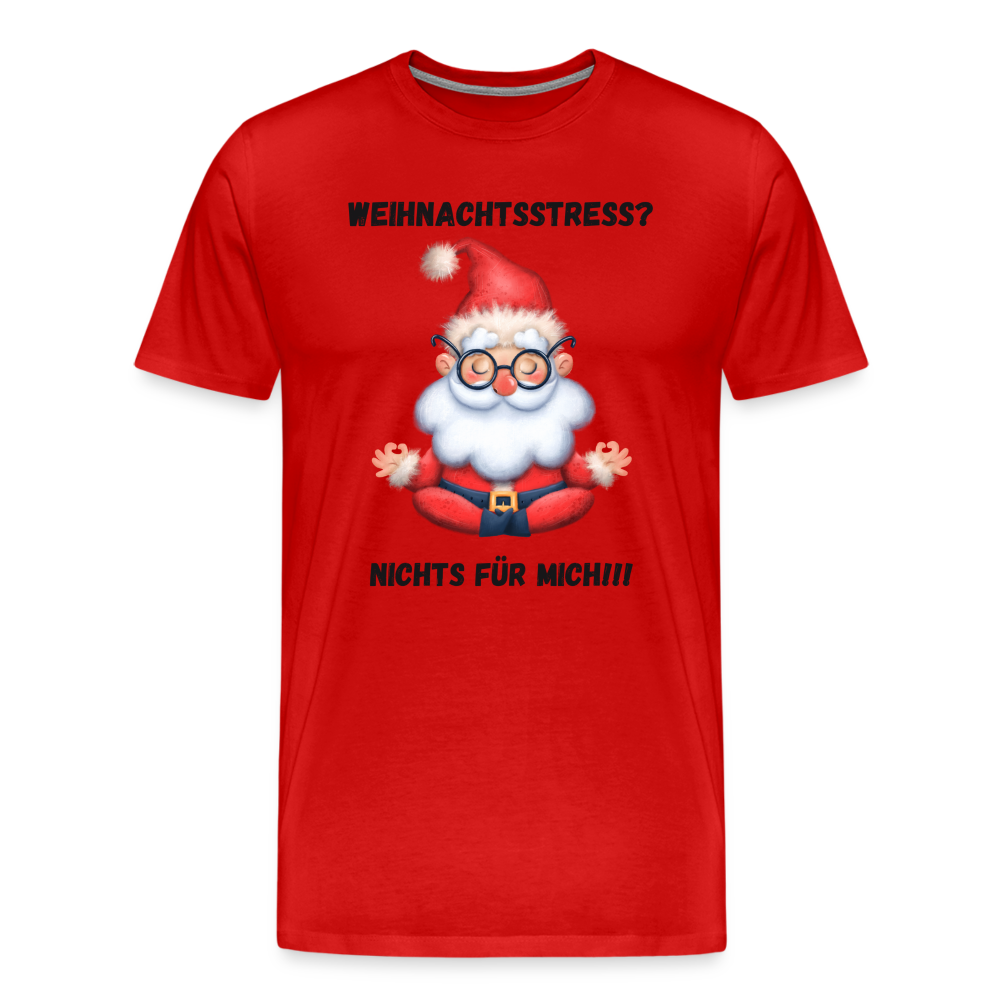 Männer Premium T-Shirt - Weihnachtsstress? (black) - Rot