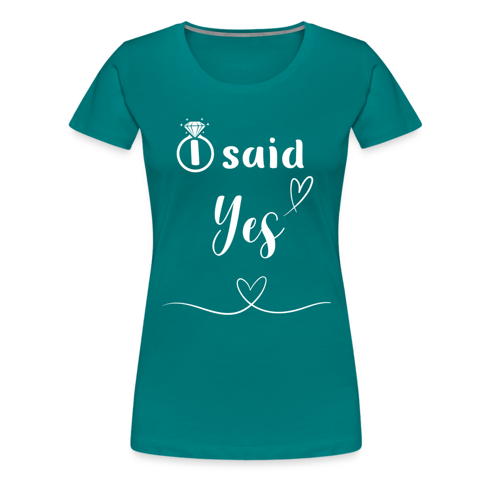 Frauen Premium T-Shirt - I said Yes - Divablau