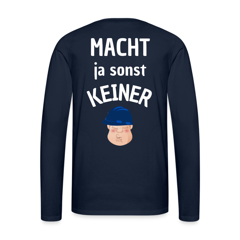 Männer Premium Langarmshirt - Macht ja sonst keiner - Navy